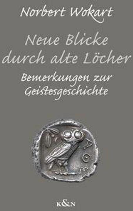Produktbild Neue Blicke durch alte Löcher (Deutsch, Norbert Wokart, 2026)