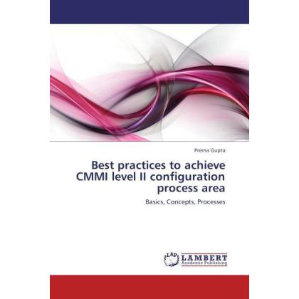 Best practices to achieve CMMI level II configuration process area, Fachbücher