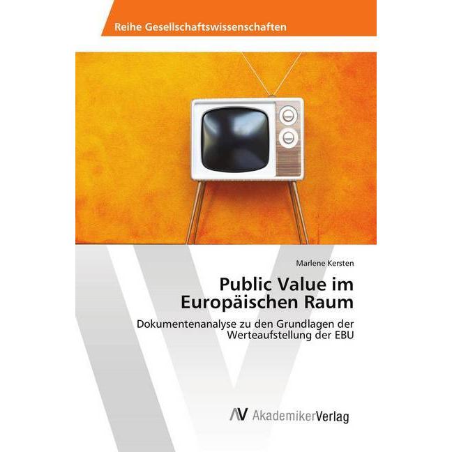 Public Value im Europäischen Raum, Fachbücher von Marlene Kersten
