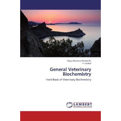 General Veterinary Biochemistry, Fachbücher von M. Vijaya Bhaskara Reddy, P. Sasikal