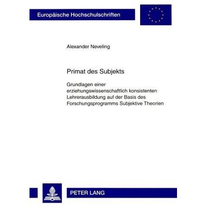 Primat des Subjekts, Fachbücher von Alexander Neveling
