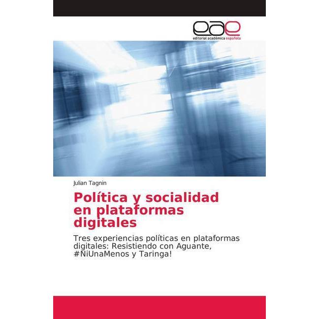 Política y socialidad en plataformas digitales, Fachbücher von Julian Tagnin