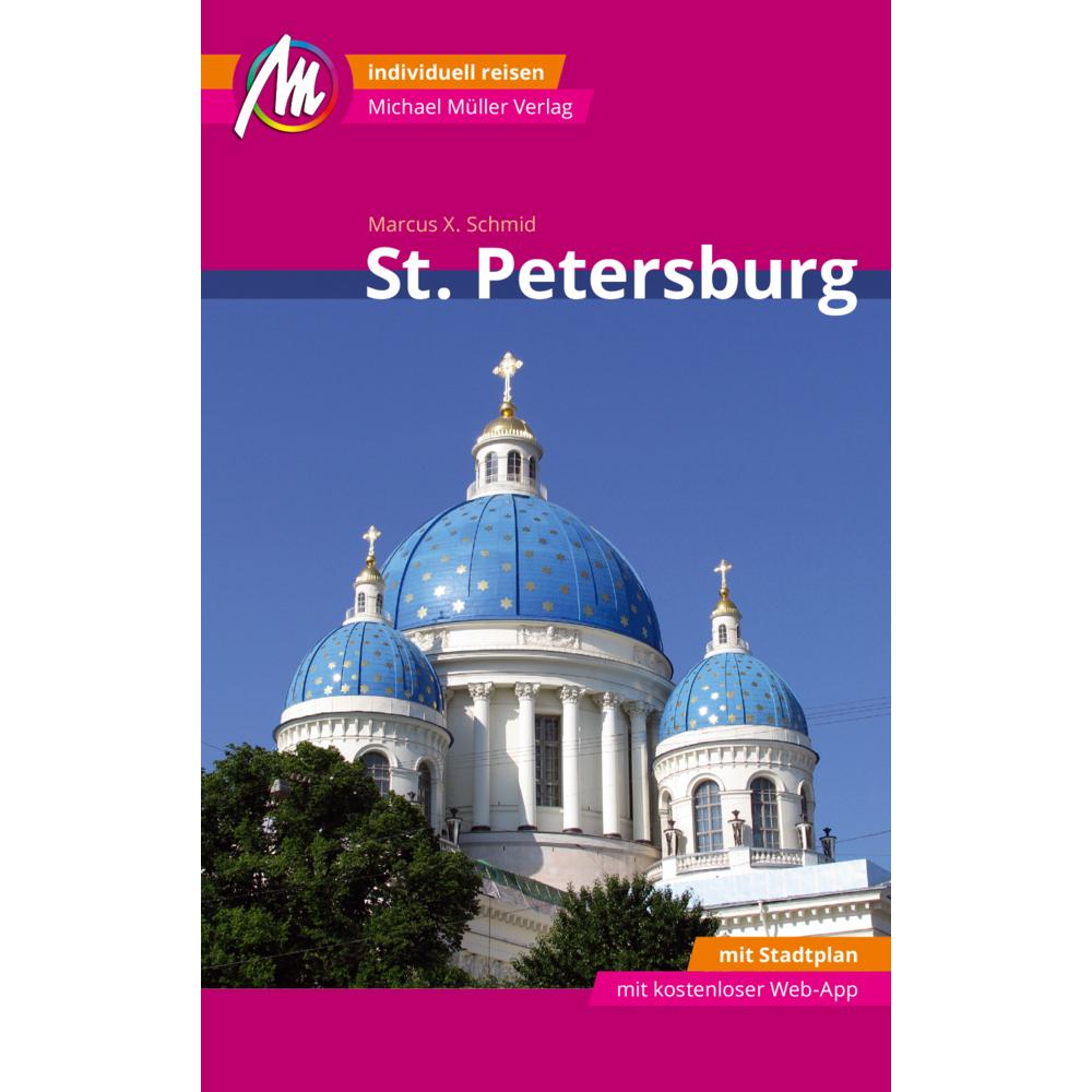 St. Petersburg MM-City Reiseführer Michael Müller Verlag, Ratgeber von Marcus X. Schmid
