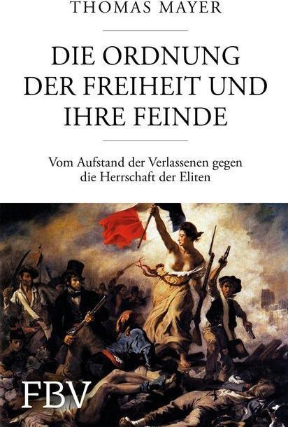 Produktbild Die Ordnung der Freiheit und ihre Feinde (Deutsch, Thomas Mayer, 2018)