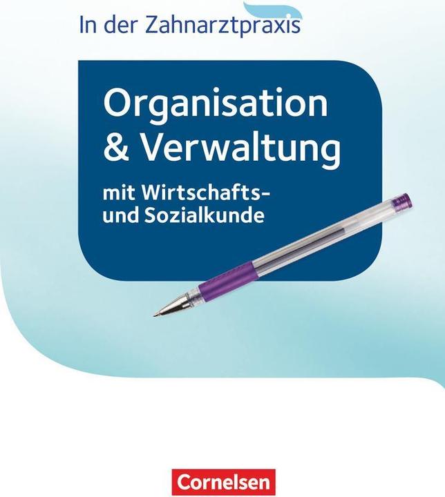 Produktbild Zahnmedizinische Fachangestellte. Organisation und Verwaltung in der Zahnarztpraxis. Schülerbuch (Deutsch, 2016)