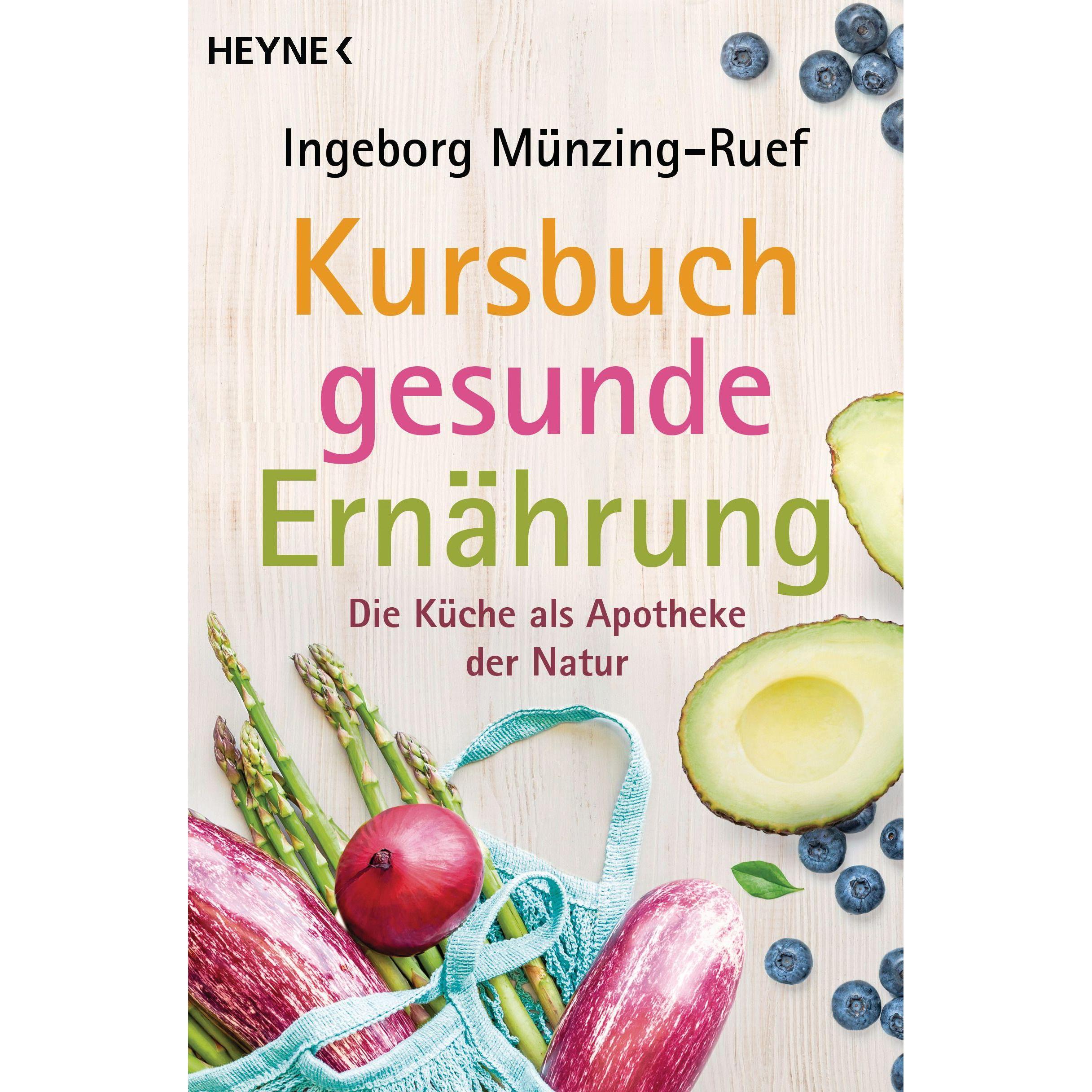 Kursbuch gesunde Ernährung, Ratgeber von Ingeborg Münzing-Ruef