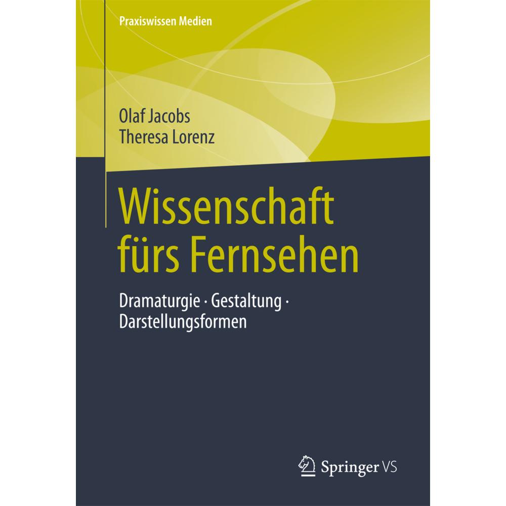 Wissenschaft fürs Fernsehen, Fachbücher von Olaf jacobs, Theresa Lorenz
