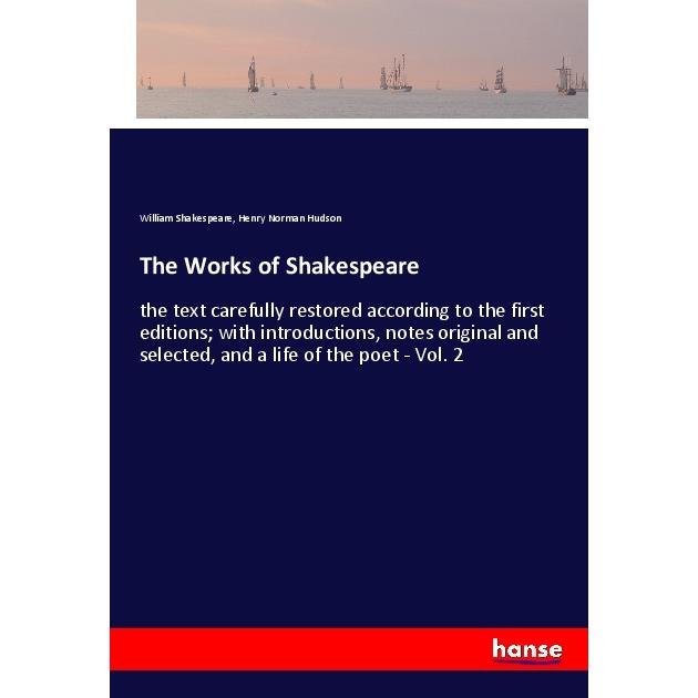 The Works of Shakespeare, Belletristik von William Shakespeare, Henry Norman Hudson