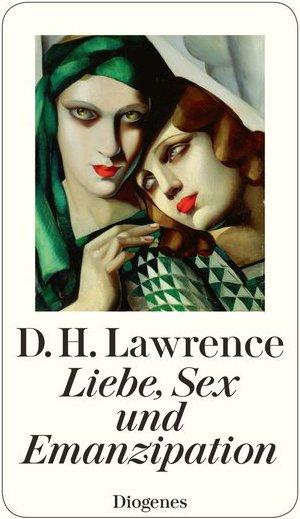 Liebe, Sex und Emanzipation (Deutsch, D.H. Lawrence, 2019)