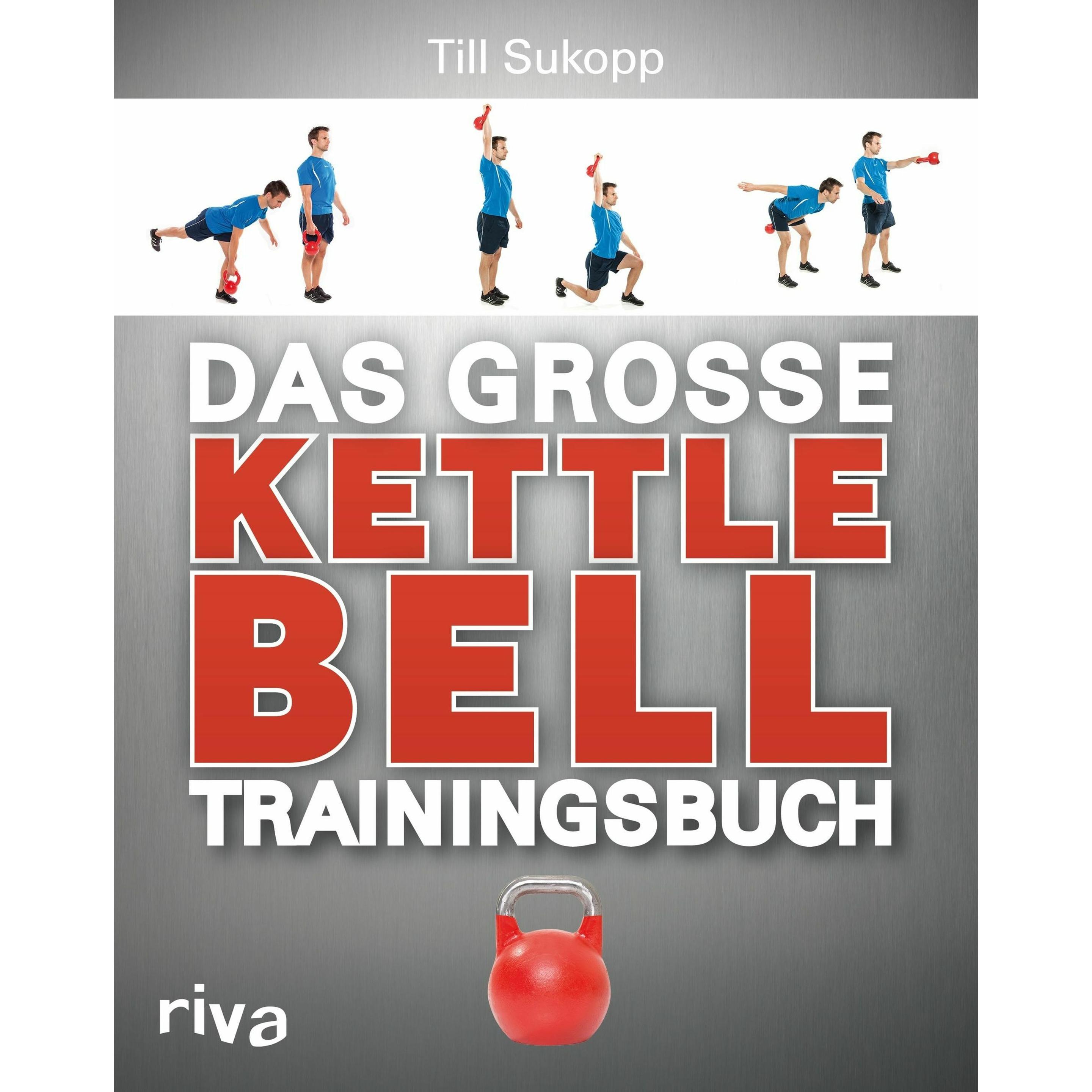 Das grosse Kettlebell-Trainingsbuch, Ratgeber von Till Sukopp