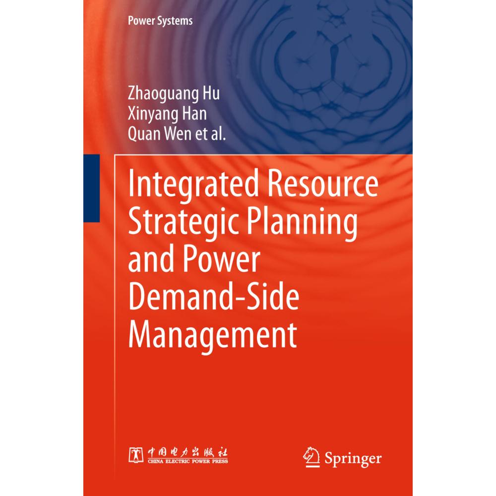 Integrated Resource Strategic Planning and Power Demand-Side Management, Fachbücher von Zhaoguang Hu, Quan Wen, Xinyang ...