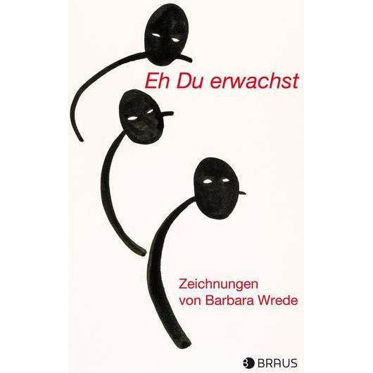 Eh Du erwachst, Sachbücher von Barbara Wrede