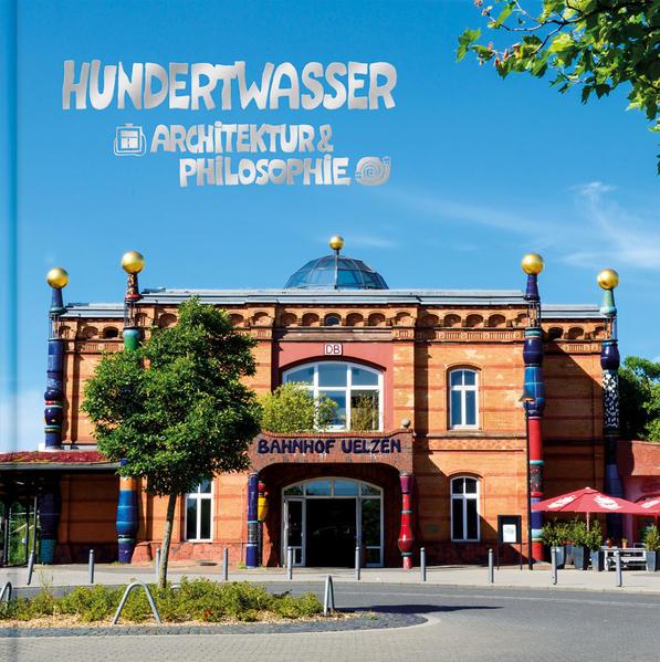 Hundertwasser Architecture & Philosophy - Environmental Station Uelzen