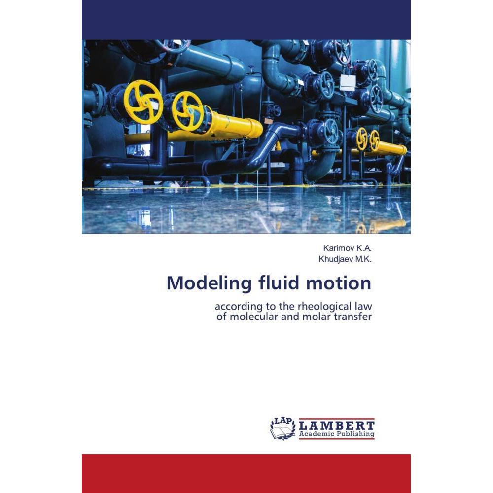 Modeling fluid motion, Fachbücher von Khudjaev M.K., Karimov K.A.