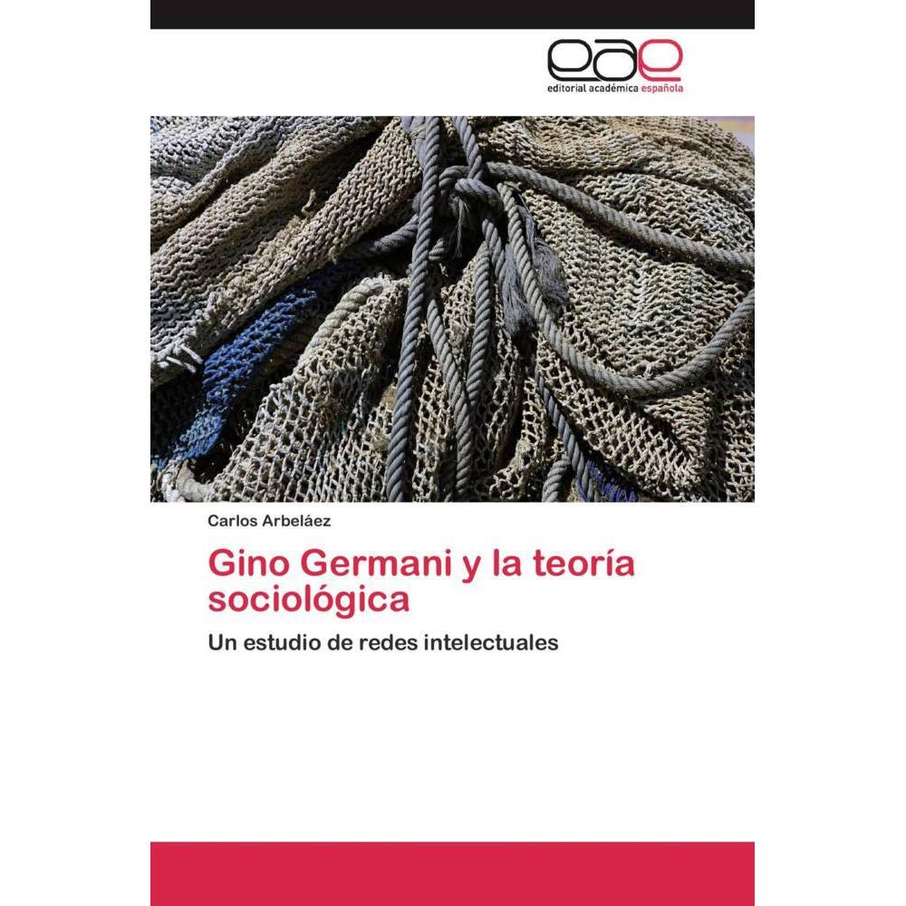 Gino Germani y la teoría sociológica, Fachbücher