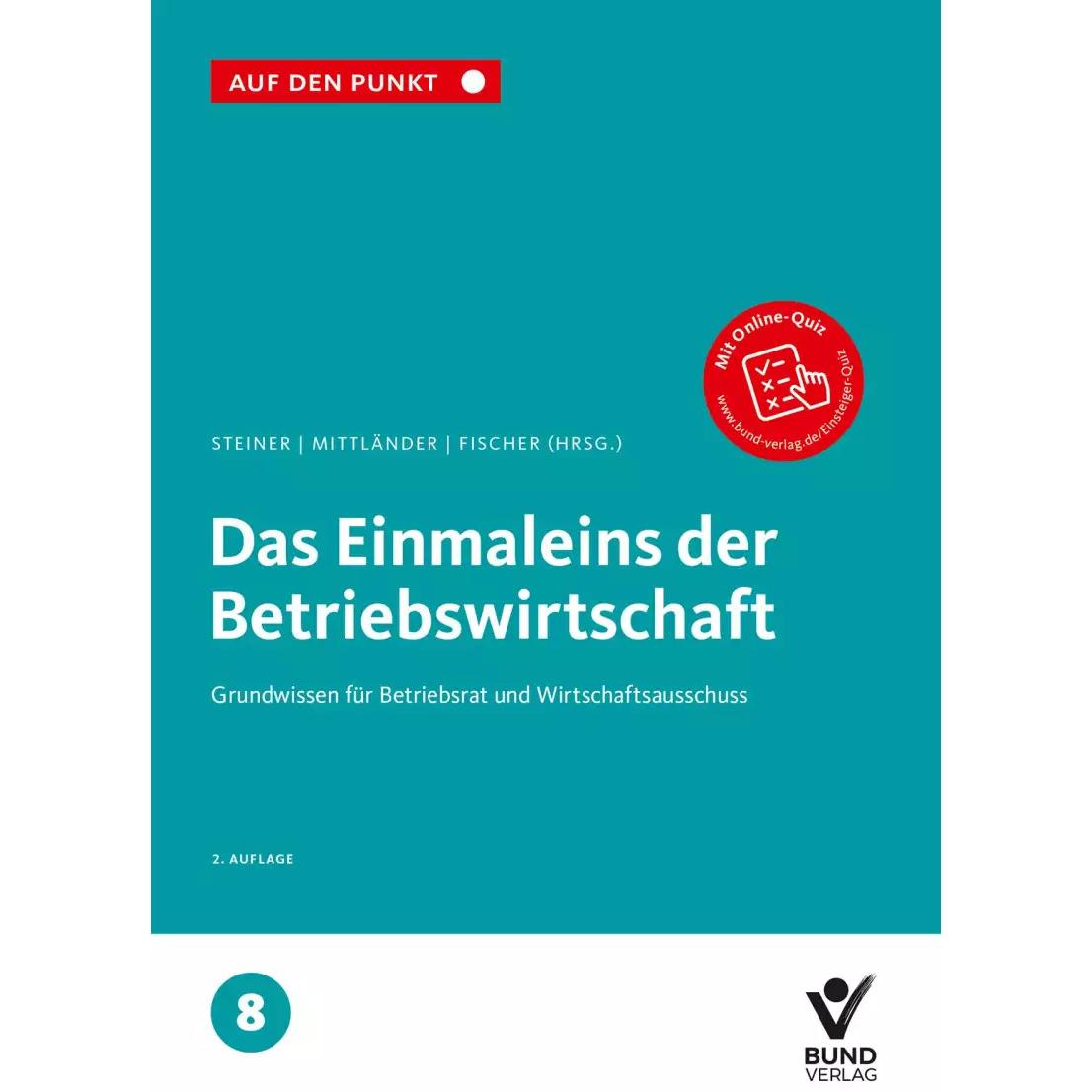 Das Einmaleins der Betriebswirtschaft, Fachbücher von Regina Steiner, Erika Fischer, Silvia Mittländer