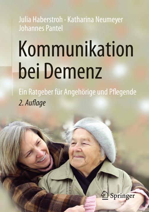 Kommunikation bei Demenz (German, John Pantel, Julia Haberstroh, Katharina Neumeyer, 2015)