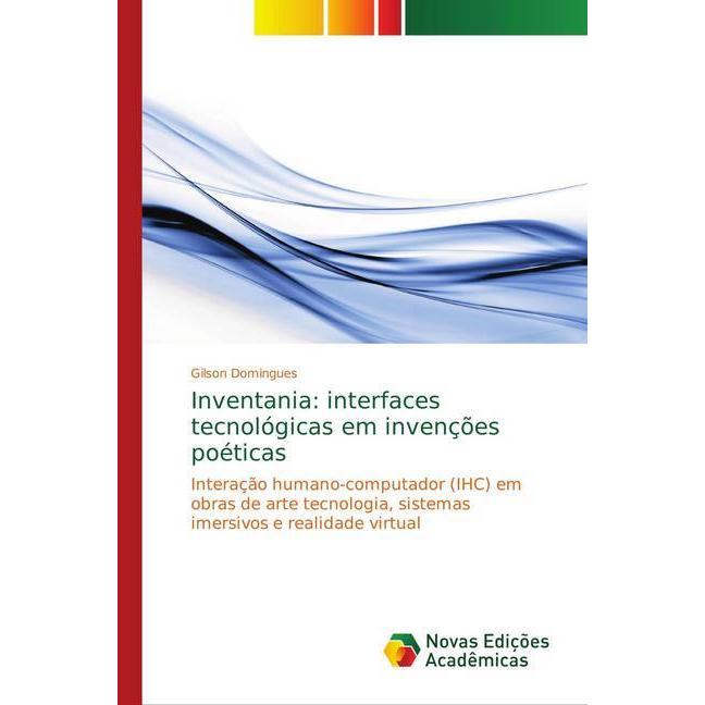 Inventania: interfaces tecnológicas em invenções poéticas, Fachbücher von Gilson Domingues