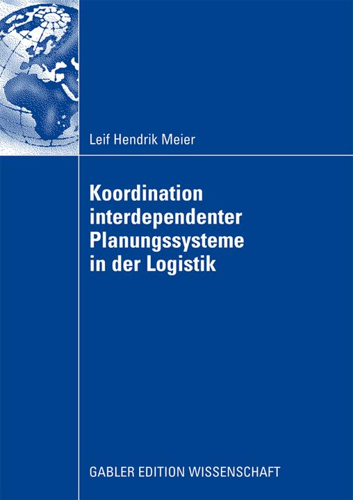 Produktbild Koordination interdependenter Planungssysteme in der Logistik (Deutsch, Leif H. Meier, 2008)