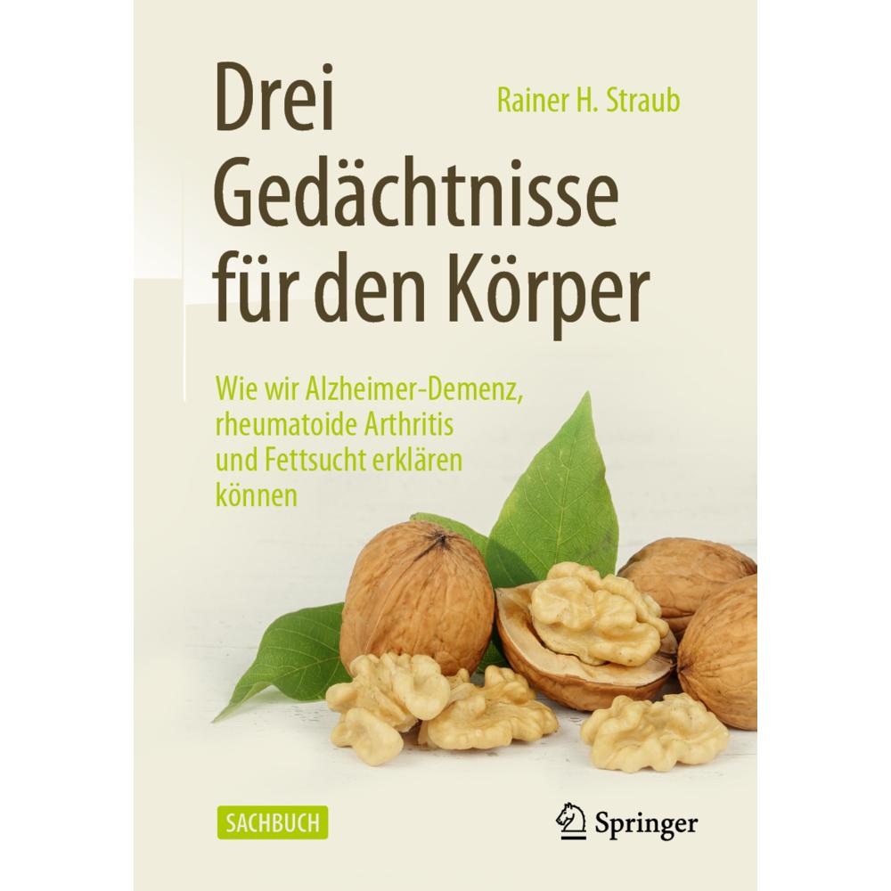 Drei Gedächtnisse für den Körper, Fachbücher von Rainer H. Straub