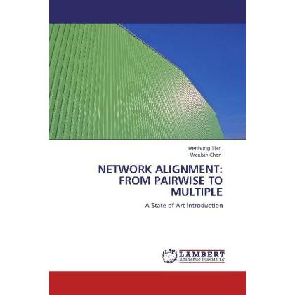 Network Alignment: From Pairwise To Multiple, Fachbücher von Wenhong Tian, Wenbin Chen