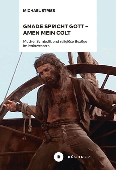 Produktbild Gnade spricht Gott - Amen mein Colt (Deutsch, Michael Striss, 2018)