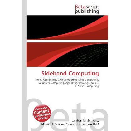 Sideband Computing, Fachbücher von Lambert M. Surhone, Miriam T. Timpledon, Susan F. Marseken