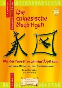Produktbild Die chinesische Nachtigall - Musical-Gesamtausgabe (Deutsch, Andreas Schmittberger, 2007)