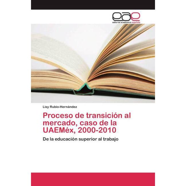 Proceso de transición al mercado, caso de la UAEMéx, 2000-2010, Ratgeber