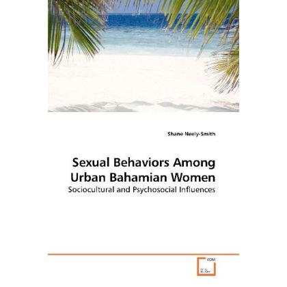 Sexual Behaviors Among Urban Bahamian Women, Fachbücher