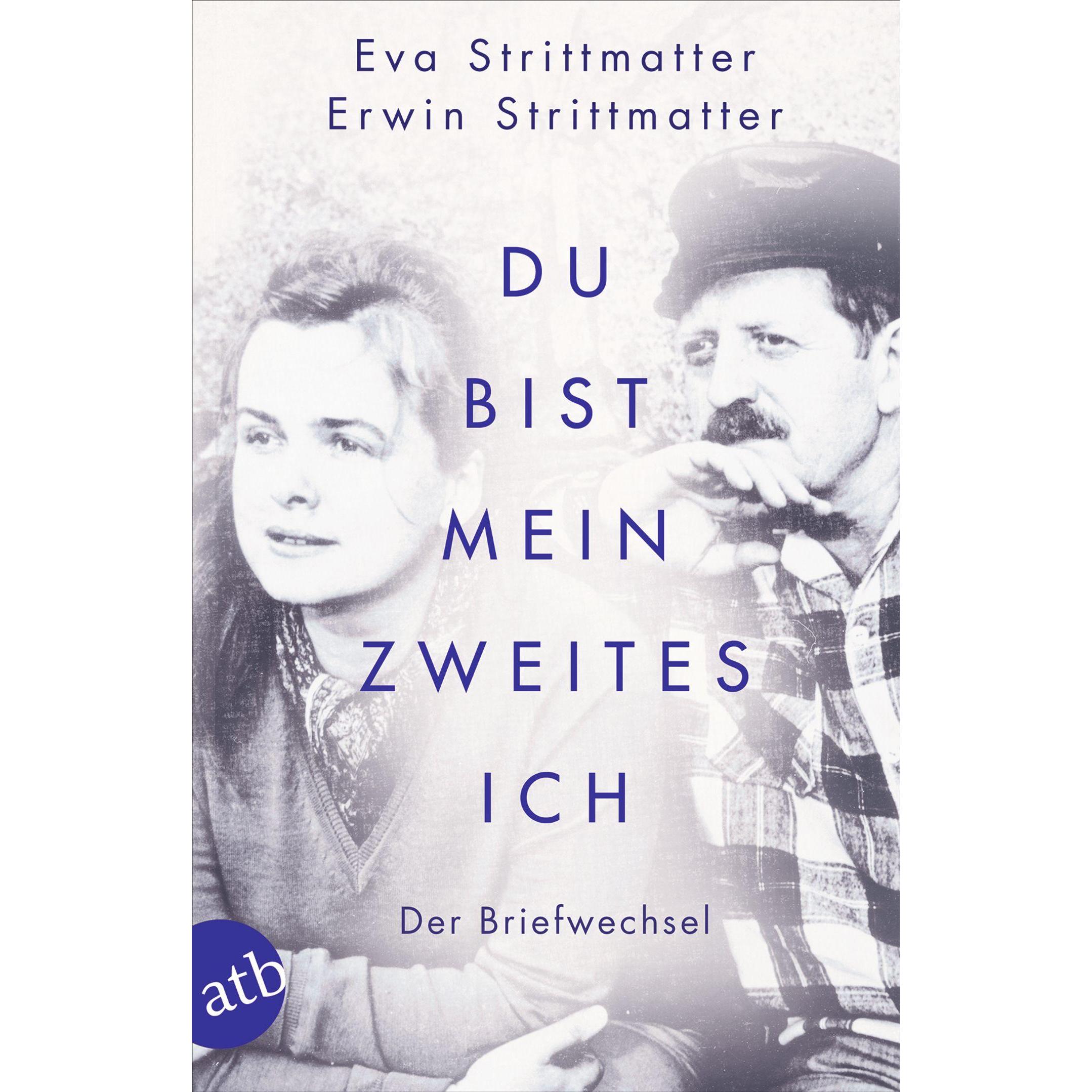 Du bist mein zweites Ich, Belletristik von Erwin Strittmatter, Eva Strittmatter