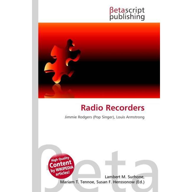 Radio Recorders, Fachbücher von Lambert M. Surhone, Mariam T. Tennoe, Susan F. Henssonow