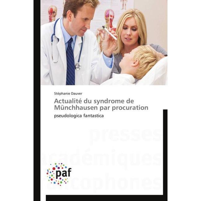 Actualité du syndrome de Münchhausen par procuration, Fachbücher von Stéphanie Dauver