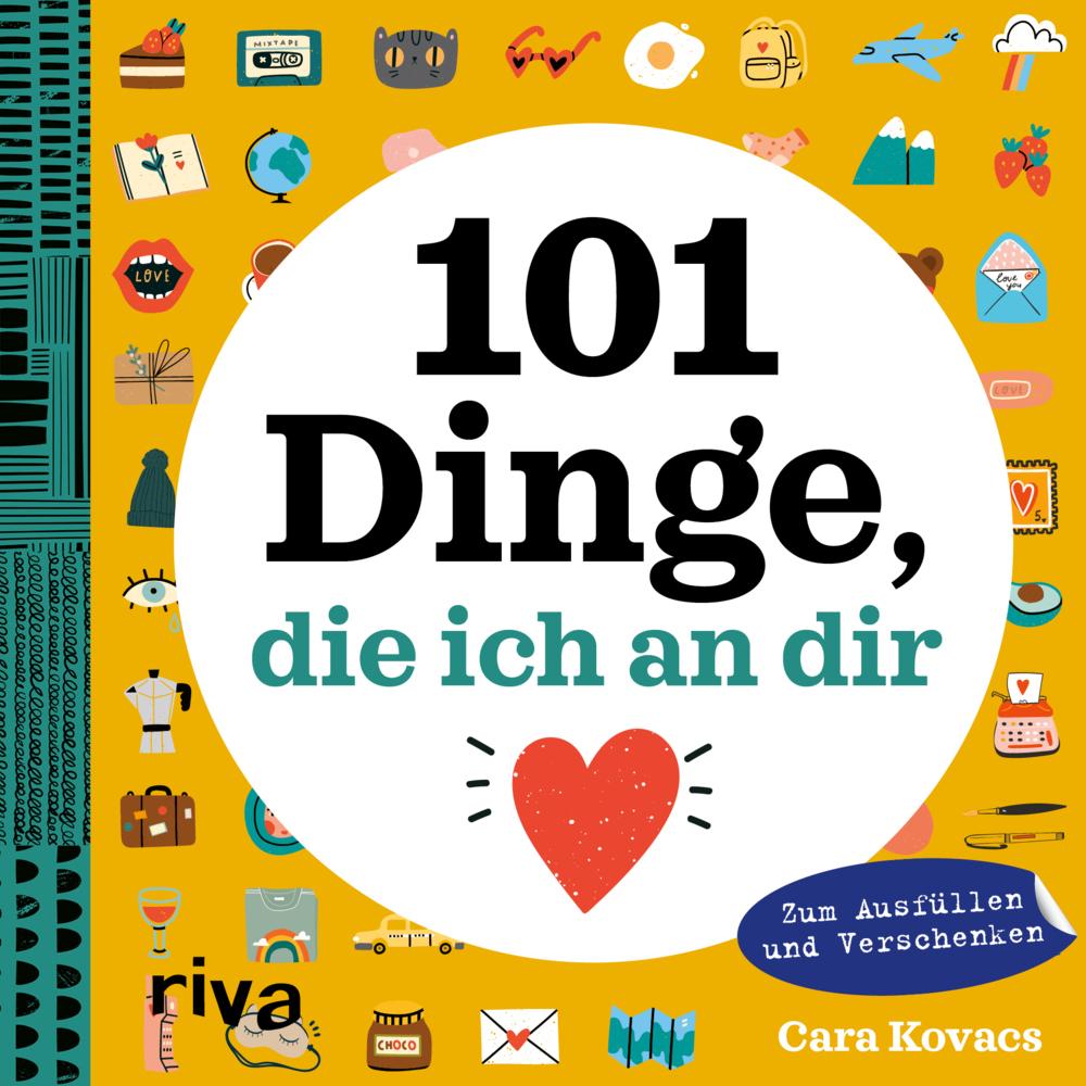101 Dinge, die ich an dir liebe, Ratgeber von Cara Kovacs