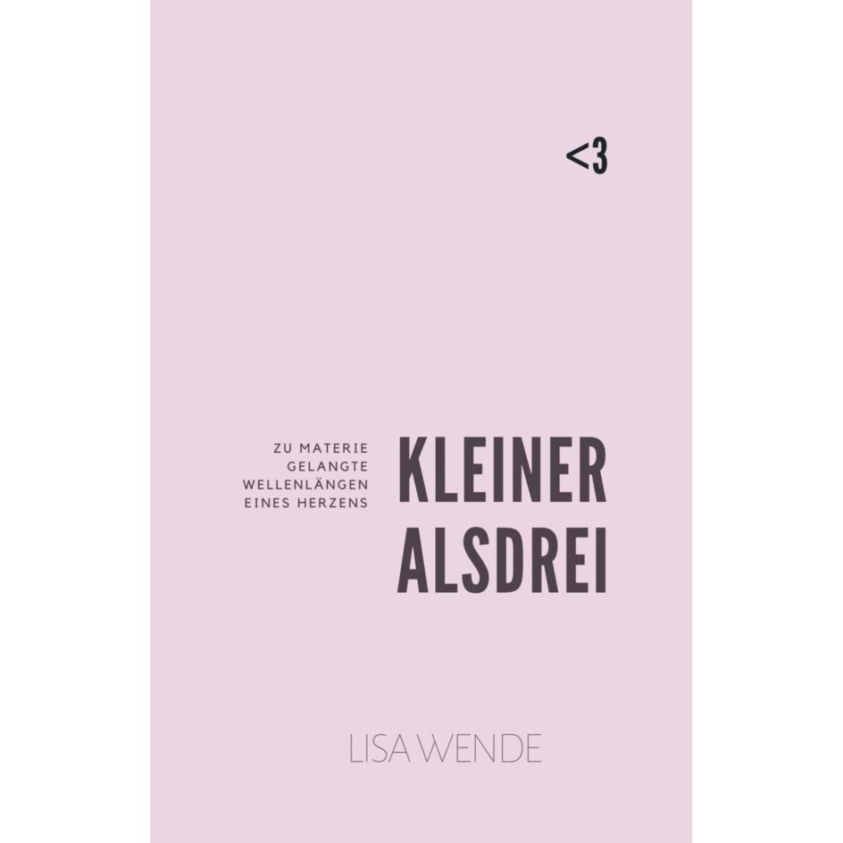 3 Kleineralsdrei, Belletristik von Lisa Wende