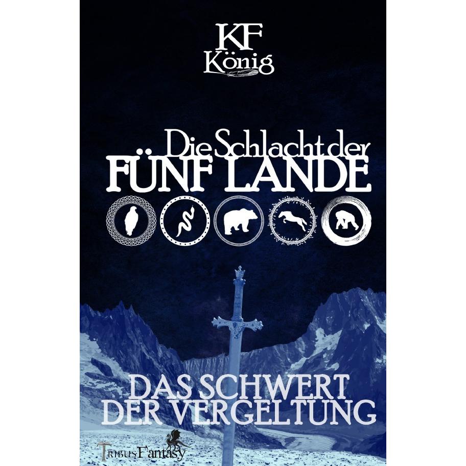 Die Schlacht der Fünf Lande, Belletristik von KF König