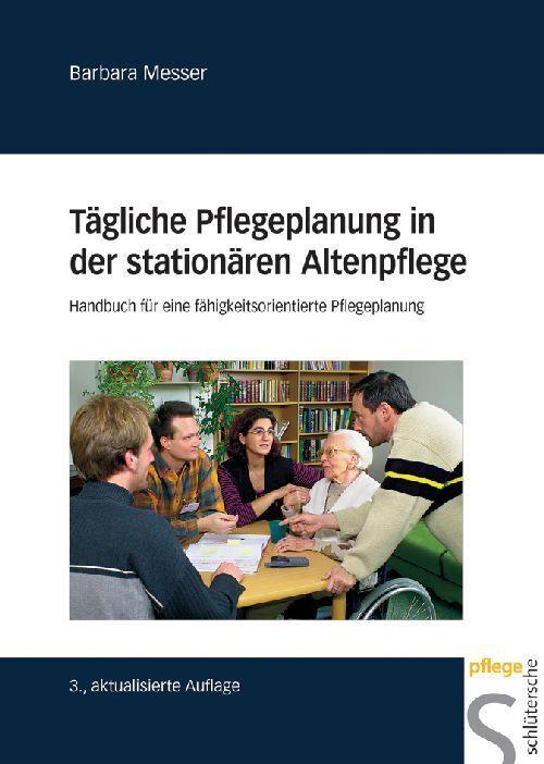 Produktbild Tägliche Pflegeplanung in der stationären Altenpflege (Deutsch, Barbara Messer, 2008)