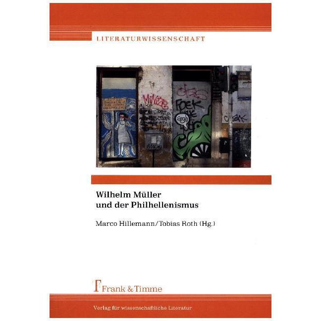 Thumbnail - Wilhelm Müller und der Philhellenismus, Fachbücher von Tobias Roth, Marco Hillemann