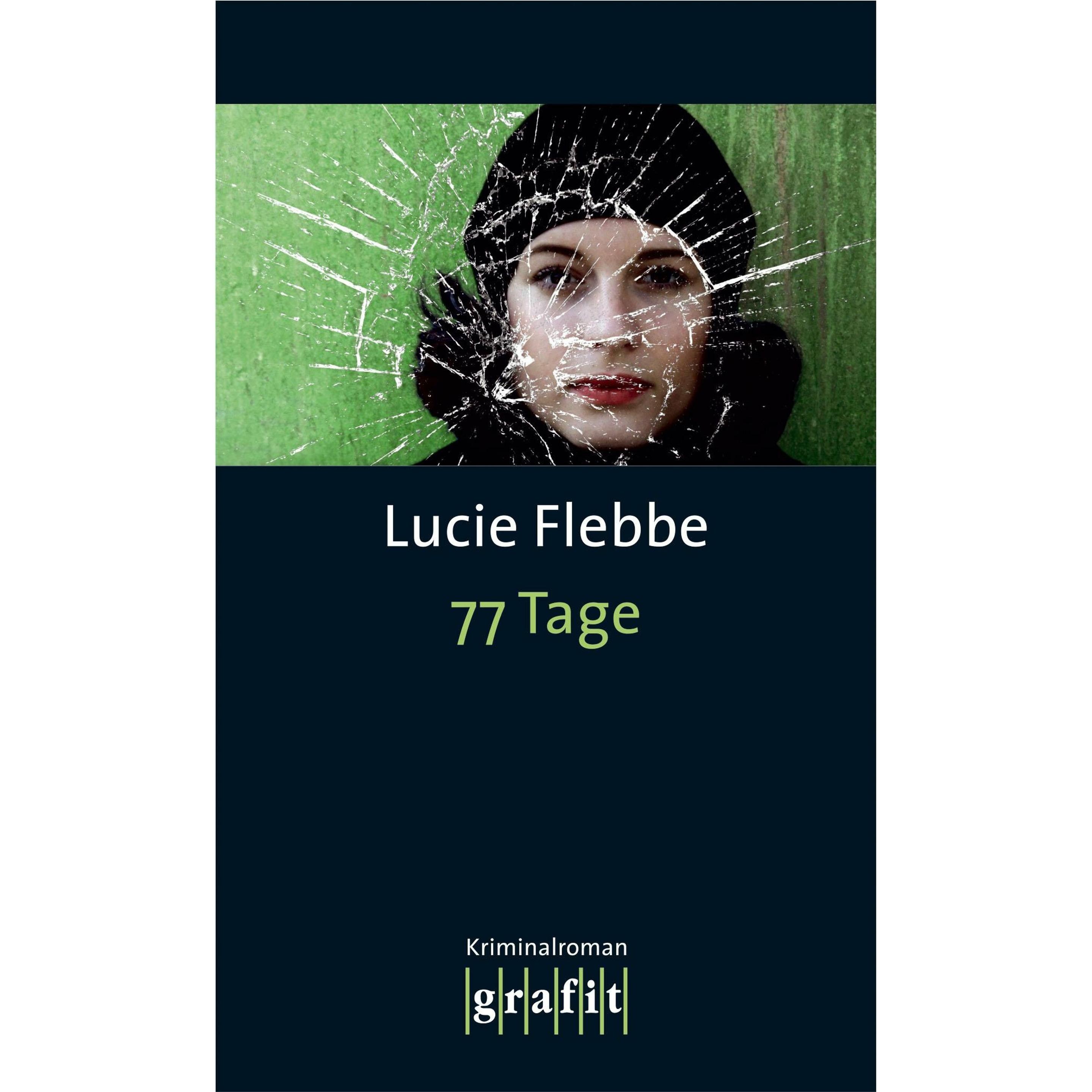 77 Tage, Belletristik von Lucie Flebbe