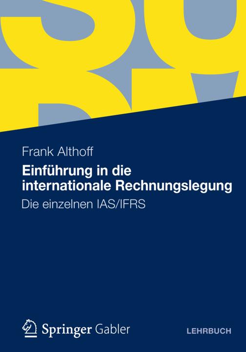 Produktbild Einführung in die internationale Rechnungslegung (Deutsch, Frank Althoff, 2012)