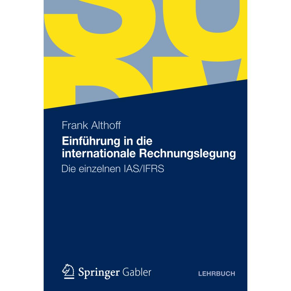 Einführung in die internationale Rechnungslegung, Fachbücher von Frank Althoff