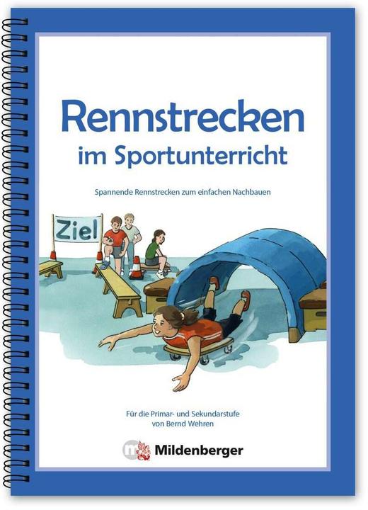 Produktbild Rennstrecken im Sportunterricht (Deutsch, Bernd Wehren, Konrad Algermissen, 2019)