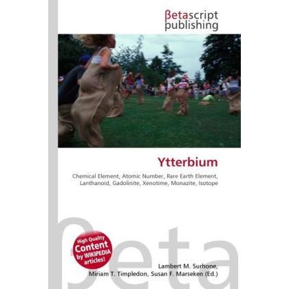 Ytterbium, Fachbücher von Lambert M. Surhone, Miriam T. Timpledon, Susan F. Marseken