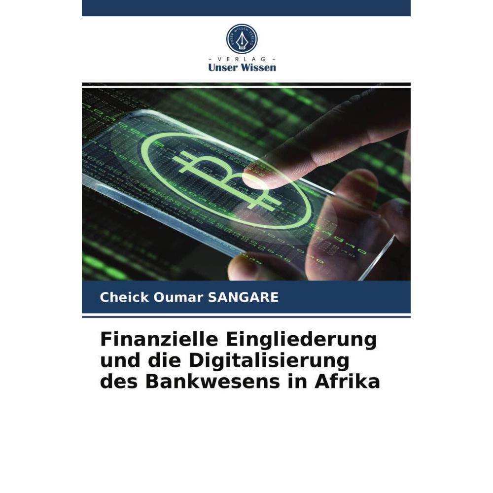 Finanzielle Eingliederung und die Digitalisierung des Bankwesens in Afrika, Ratgeber von Cheick Oumar Sangaré