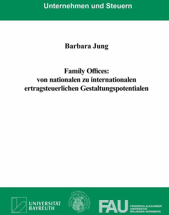 Produktbild Family Offices: von nationalen zu internationalen ertragsteuerlichen Gestaltungspotentialen