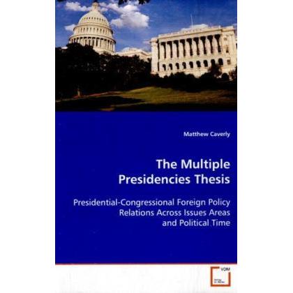 The Multiple Presidencies Thesis, Fachbücher von Matthew Caverly