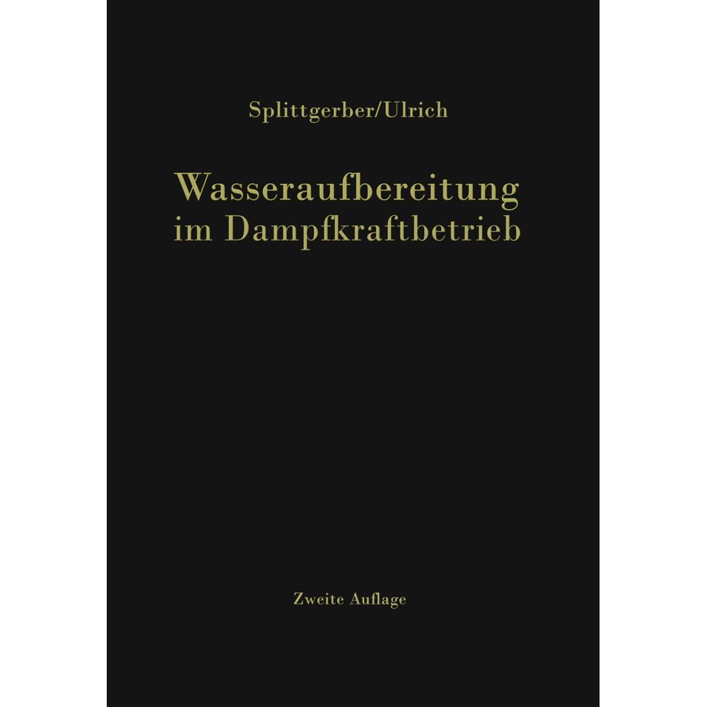 Wasseraufbereitung im Dampfkraftbetrieb, Fachbücher von Arthur Splittgerber