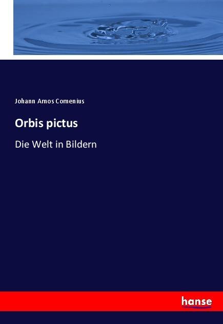 Produktbild Orbis pictus (Deutsch, Johann Amos Comenius, 2017)