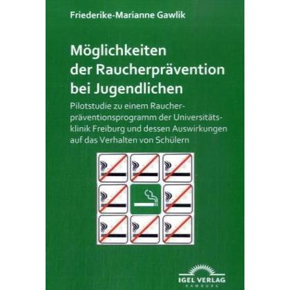 Möglichkeiten der Raucherprävention bei Jugendlichen, Fachbücher