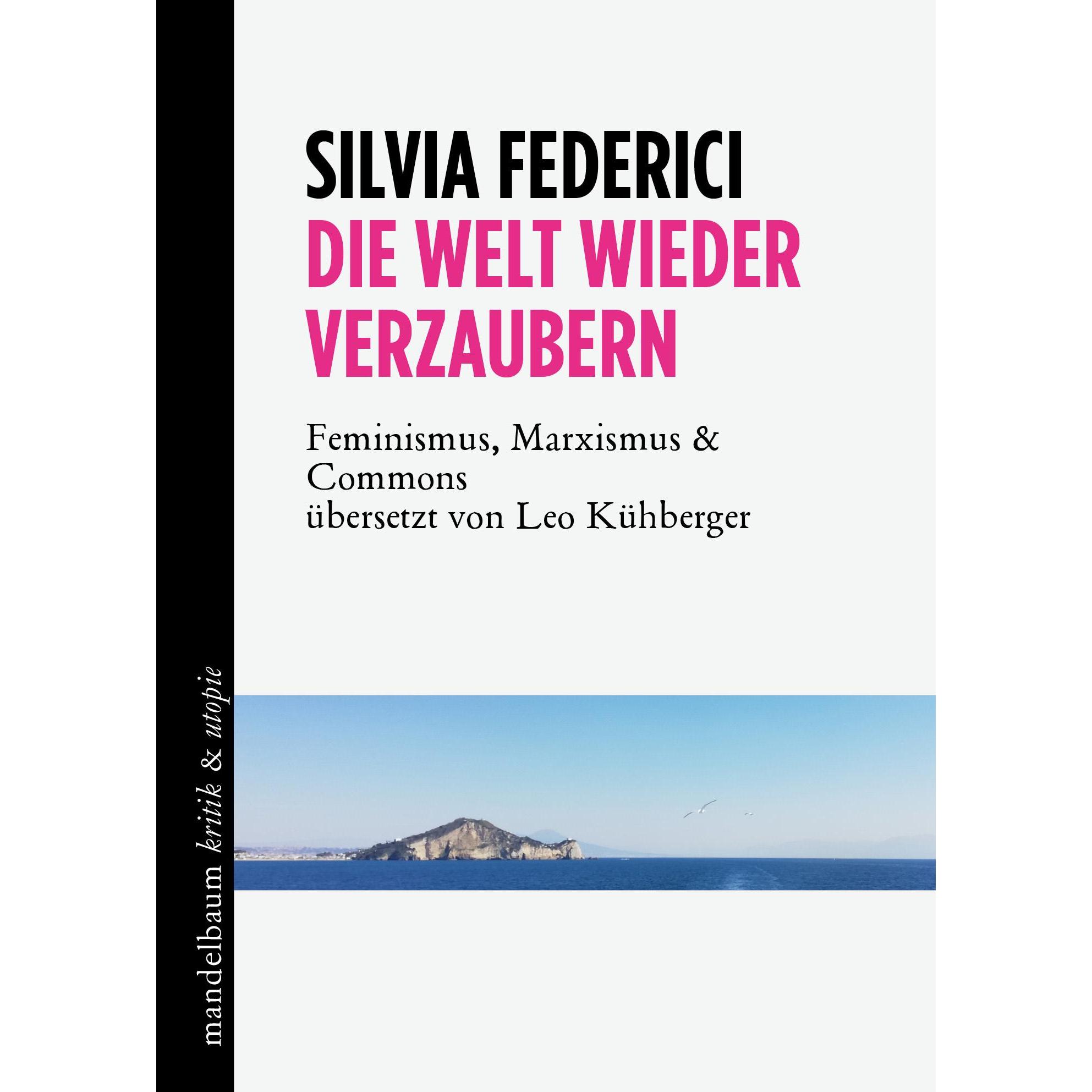 Die Welt wieder verzaubern, Sachbücher von Silvia Federici